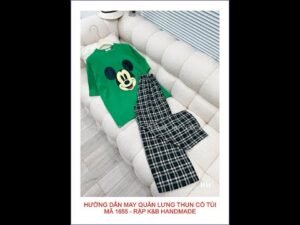 Hướng dẫn may quần lưng thun có túi mã 1655 - Rập K&B Handmade