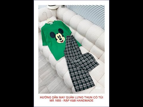 Hướng dẫn may quần lưng thun có túi mã 1655 - Rập K&B Handmade