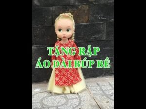 Hướng dẫn tự cắt may áo dài cho búp bê ( Tặng rập)
