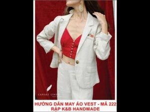 Hướng dẫn may áo vest nữ - theo mã rập 222 - rập K&B Handmade