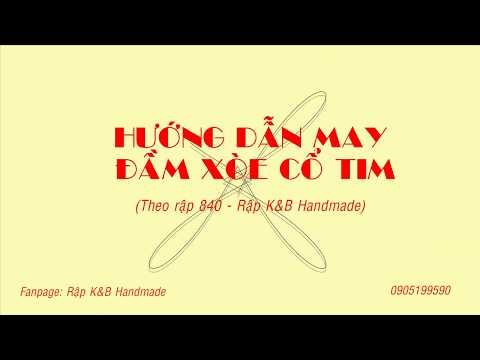 Hướng dẫn may đầm xòe cổ tim -840 theo rập K&B