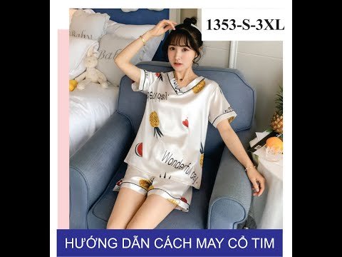 Hướng dẫn may cổ tim - theo rập 1353 - Áo cổ tim đơn giản dễ hiểu