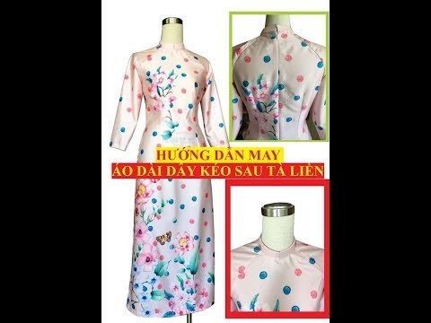 Hướng dẫn may áo dài dây kéo sau tà liền theo rập AD24 _Rập K&B Handmade