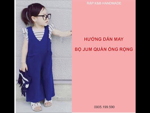 Hướng dẫn may Bộ Jum Quần ống rộng - Theo rập R285 - Rập K&B