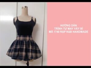 Hướng dẫn trình tự may chân váy bí mã 1740 - Rập K&B Handmade