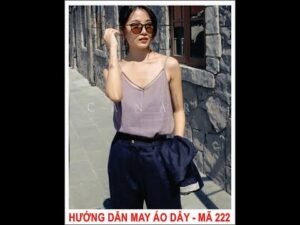 Hướng dẫn may áo dây - theo mã 222 rập K&B