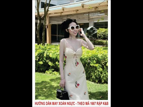 Hướng dẫn may phần xoắn ngực dầm mã 1667 rập K&B