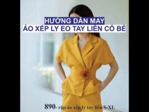 Hướng dẫn may áo xếp ly eo, tay liền cổ bẻ theo rập 890 - Rập K&B