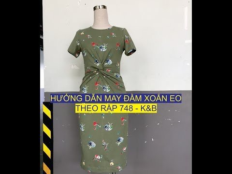 Hướng dẫn may đầm xoắn eo cực Cool - theo rập 748