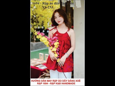 Hướng dẫn may áo dây dáng xoè theo rập 1694 - Rập K&B Handmade