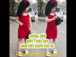Hướng dẫn cách may rập đầm dây body cho bé thật đơn giản