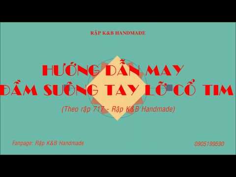 Hướng dẫn may đầm suông cổ tim -717 đơn giản, dành cho người mới học may