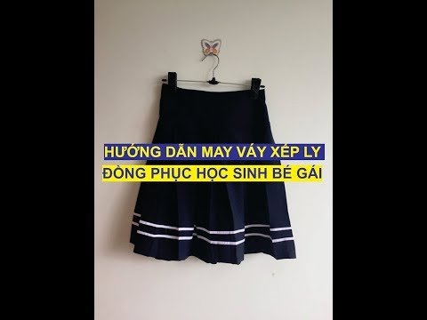 Hướng dẫn may váy xếp ly đồng phục học sinh cho bé