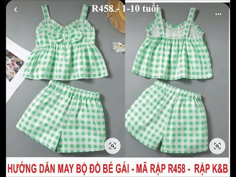 Hướng dẫn may bộ đồ bé gái theo rập R458 _ Rập K&B Handmade