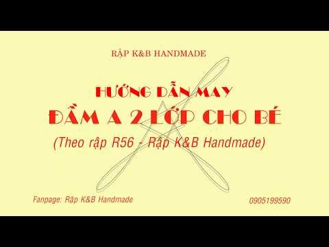 Hướng dẫn may đầm A 2 lớp cho bé - R56 đơn giản, dễ làm