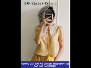 Hướng dẫn may áo cổ sen - Theo rập 1355 - Rập K&B Handmade