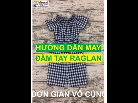 Hướng dẫn may đầm tay raglan theo rập 345 cực đẹp