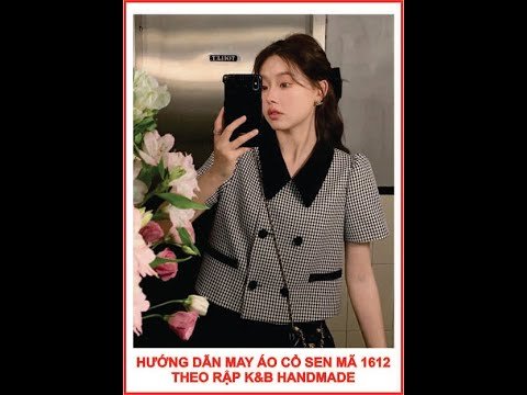 Hướng dẫn may áo cổ sen mã 1612 - Rập K&B Handmade