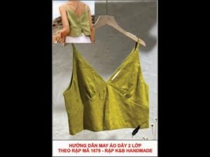 Hướng dẫn may áo dây 2 lớp - Theo rập 1679 rập K&B Handmade