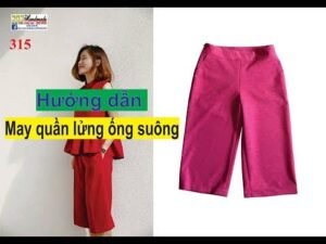 Hướng dẫn may quần lửng ống suông đơn giản, dễ may - 315