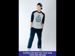 Hướng dẫn may bộ thun nam - Theo rập mã B48