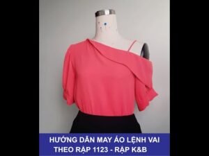 Hướng dẫn may áo lệch vai- theo rập 1123 - Rập K&B Handmade