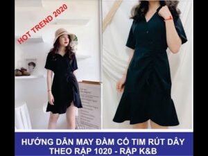 Hướng dẫn may đầm cổ tim rút dây 1020- theo rập K&B handmade