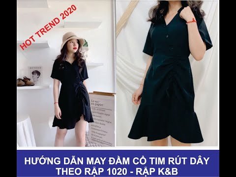Hướng dẫn may đầm cổ tim rút dây 1020- theo rập K&B handmade