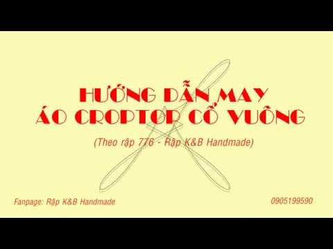 Hướng dẫn may áo Croptop cổ vuông - 776